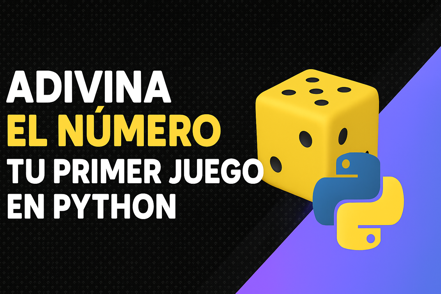 Adivina el número: tu primer juego en Python