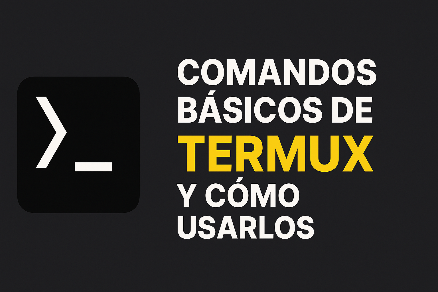 Comandos básicos de Termux y cómo usarlos