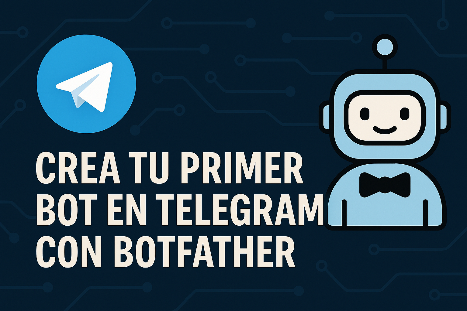 Crea tu primer bot en Telegram con BotFather