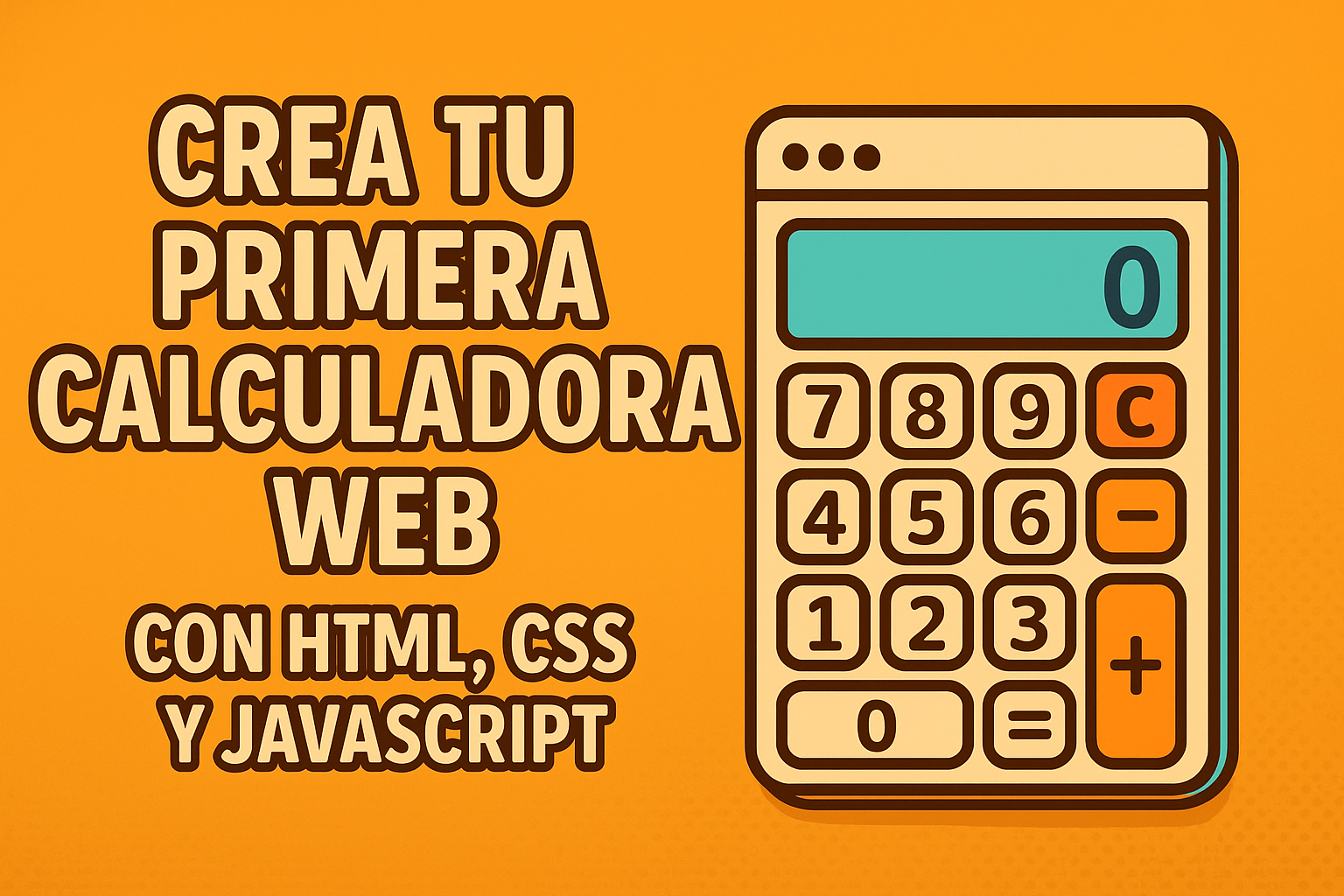 Crea tu primera calculadora web con HTML, CSS y JavaScript